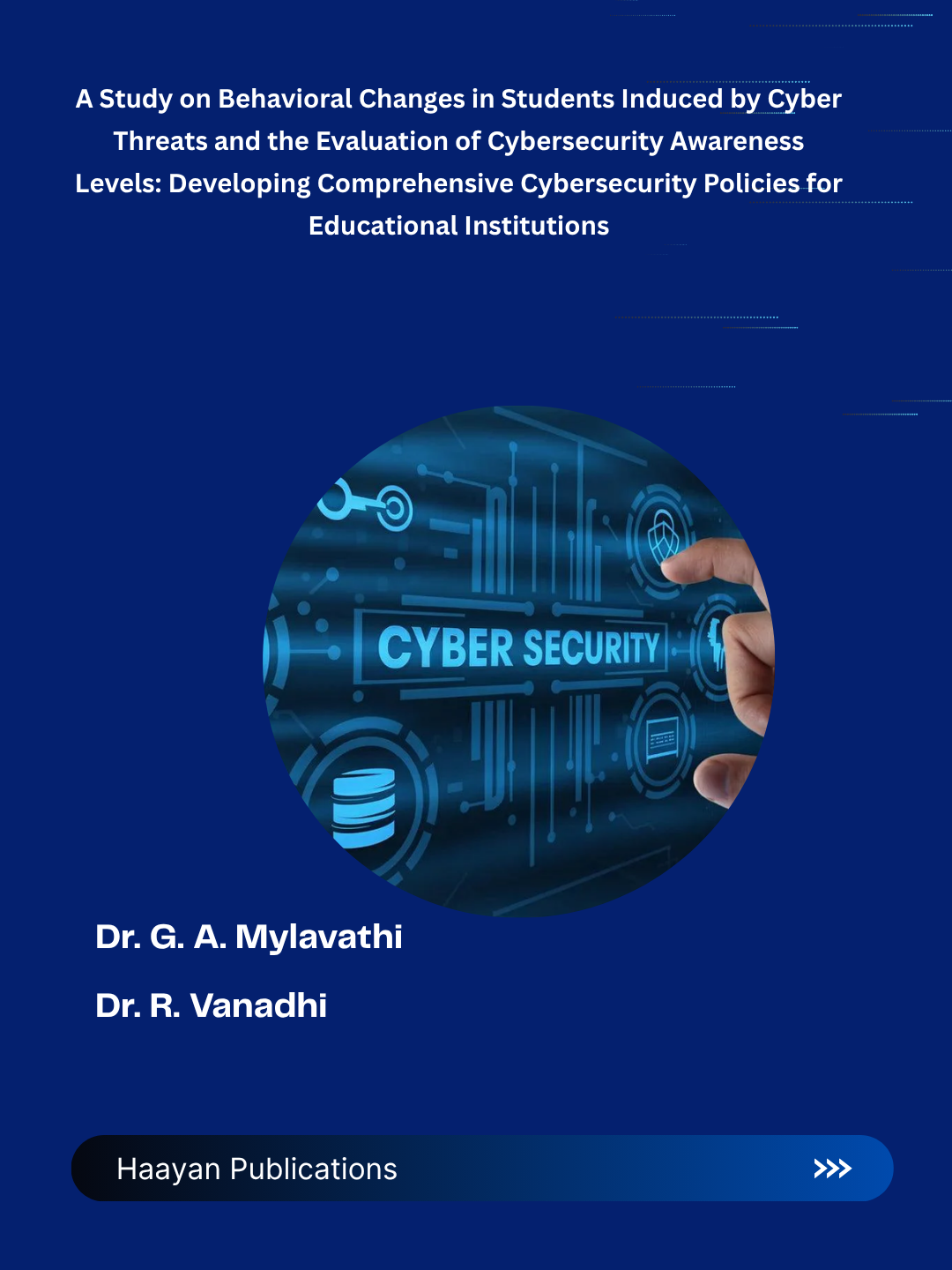 A Study on Behavioral Changes in Students Induced by Cyber Threats and the Evaluation of Cybersecurity Awareness Levels: Developing Comprehensive Cybersecurity Policies for Educational Institutions