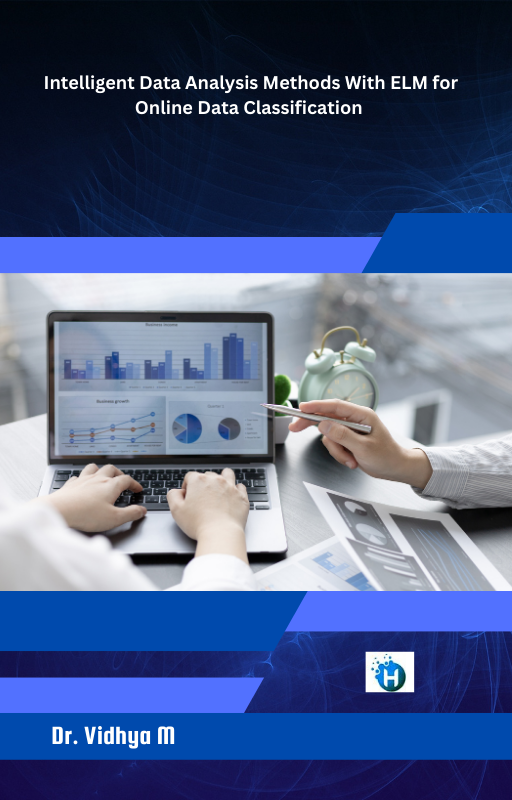 Intelligent Data Analysis Methods With ELM for Online Data Classification