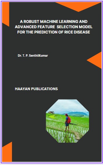A Robust Machine Learning And Advanced Feature Selection Model For The Prediction Of Rice Disease